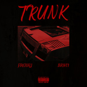 BRWN的專輯Trunk (Explicit)