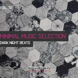 Minimal Music Selection, Vol. 13 (Dark Night Beats) dari Various