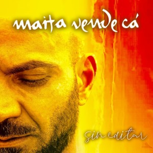 Maita Vende Ca的专辑Sin Editar