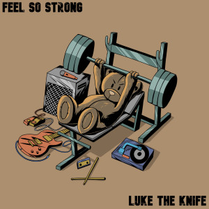 Luke the Knife的专辑Feel so Strong