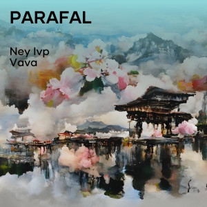 Ney ivp的专辑Parafal (Explicit)