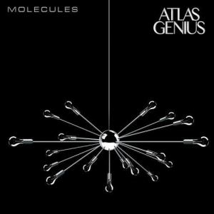 收聽Atlas Genius的Molecules (Single Version)歌詞歌曲