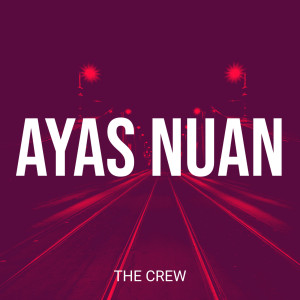 Ayas Nuan dari The Crew