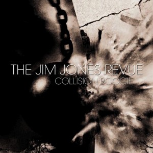 The Jim Jones Revue的專輯Collision Boogie - Single