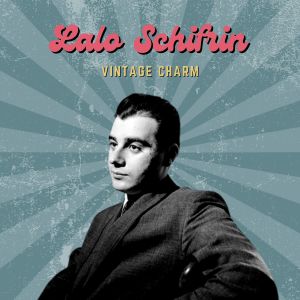 Album Lalo Schifrin (Vintage Charm) oleh Lalo Schifrin