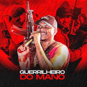 Listen to GUERRILHEIRO DO MANO song with lyrics from MC Juninho da 10