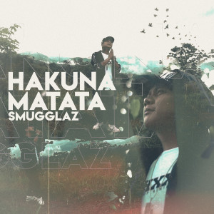 Smugglaz的專輯Hakuna Matata (Explicit)