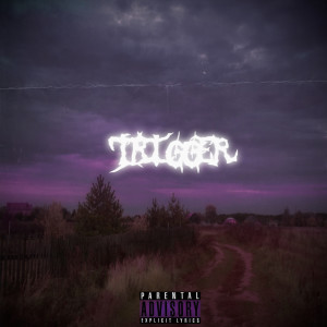 Album Trigger from trxllxesss