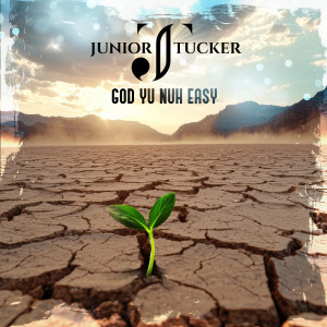 Album God Yu Nuh Easy from Junior Tucker