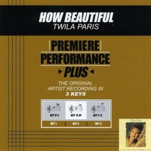 收聽Twila Paris的How Beautiful歌詞歌曲