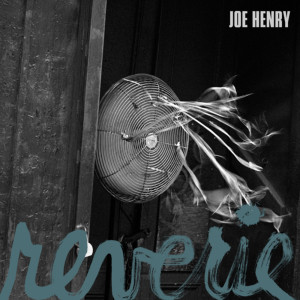 Album Reverie from Joe Henry