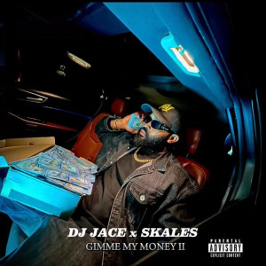DJ Jace的專輯Gimme My Money II (Explicit)