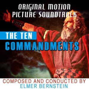 ดาวน์โหลดและฟังเพลง The Ten Commandments พร้อมเนื้อเพลงจาก Elmer Bernstein