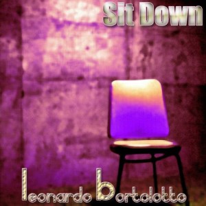 ดาวน์โหลดและฟังเพลง Sit Down พร้อมเนื้อเพลงจาก Leonardo Bortolotto