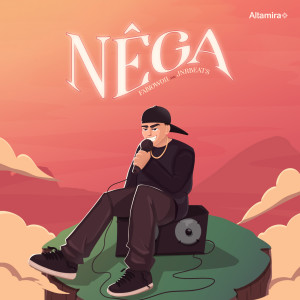 收聽Altamira的Nêga (Explicit)歌詞歌曲