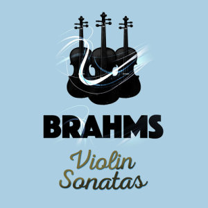 Natalia Zertsalova的專輯Brahms: Violin Sonatas