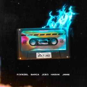 Listen to OTRA VEZ song with lyrics from Rodezel