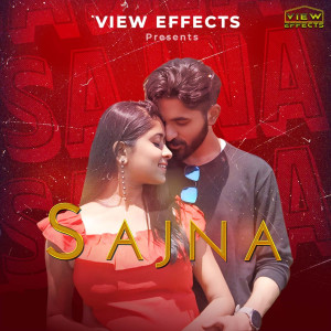收聽VIEW EFFECTS的Sajna歌詞歌曲