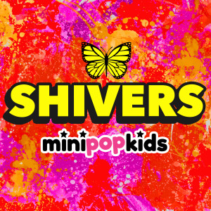 Mini Pop Kids的專輯Shivers