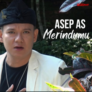 收听Asep As的Merindumu歌词歌曲