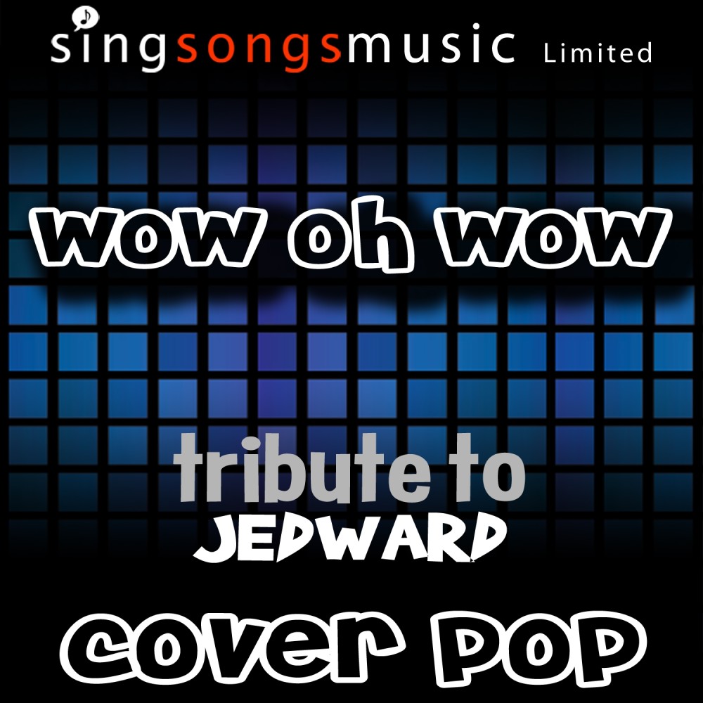 Wow Oh Wow (Tribute) [Cover Version]