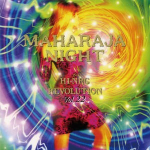 อัลบัม MAHARAJA NIGHT HI-NRG REVOLUTION VOL.22 ศิลปิน Japan Various Artists