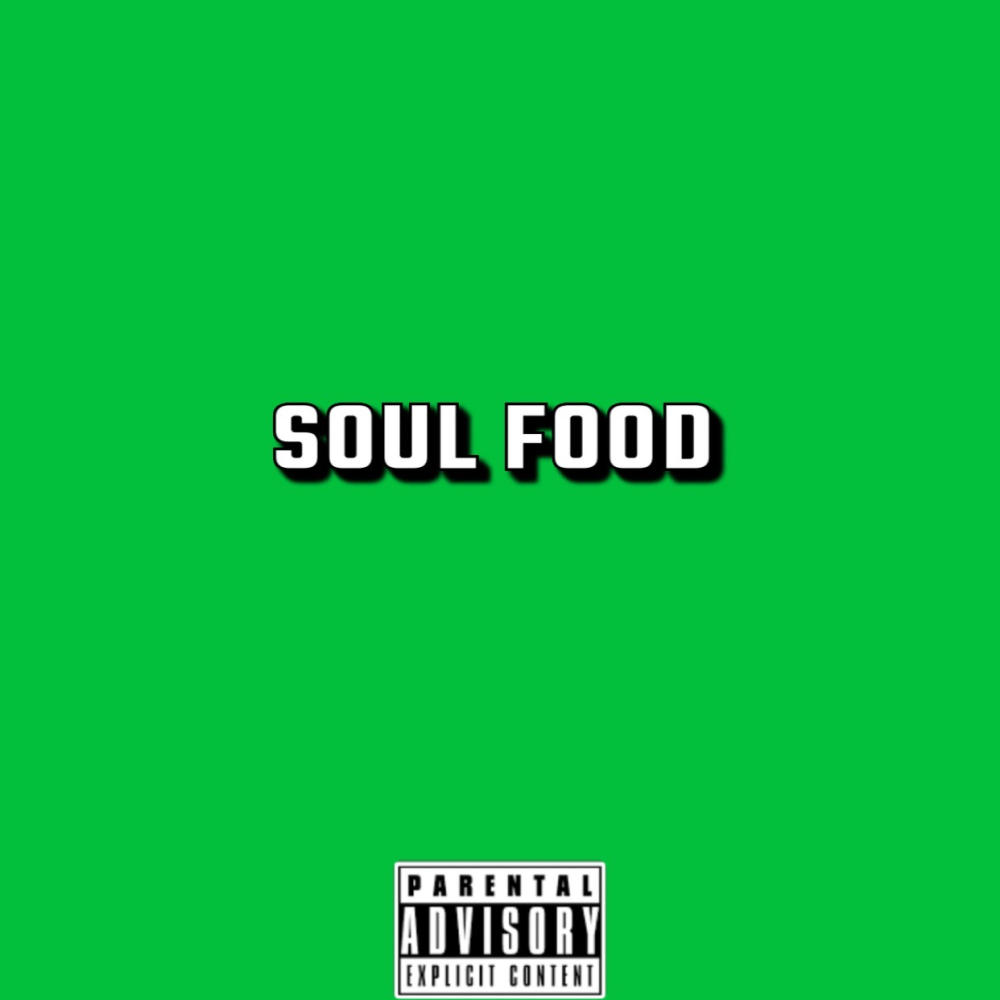 SOUL FOOD (Explicit)