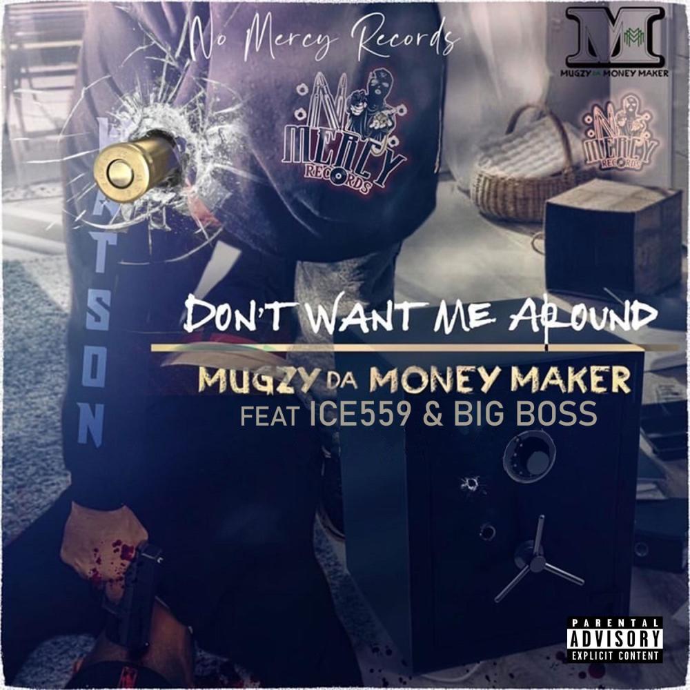 Want Me Around feat (B ig Boss, Ice) (Explicit)