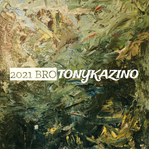 Album 2021 Bro (Explicit) from TonyKazino