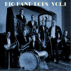Album Big Band Bops, Vol. 1 from 