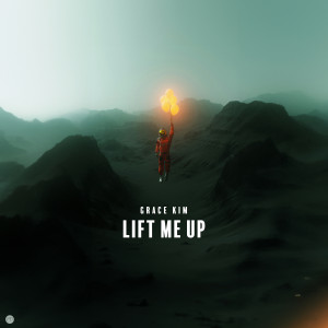 收聽Grace Kim的Lift Me Up歌詞歌曲