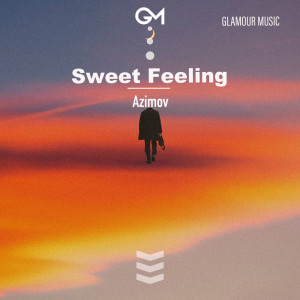ดาวน์โหลดและฟังเพลง Sweet Feeling พร้อมเนื้อเพลงจาก Azimov