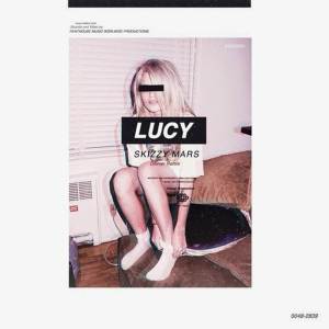 Dengarkan lagu Lucy (Explicit) nyanyian Skizzy Mars dengan lirik