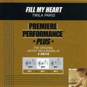 收聽Twila Paris的Fill My Heart (Performance Track In Key Of B)歌詞歌曲
