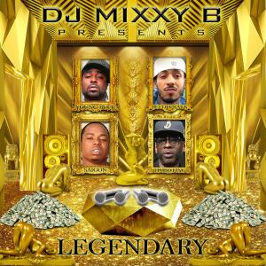 Album Legendary (Explicit) from D.J. Mixxy B