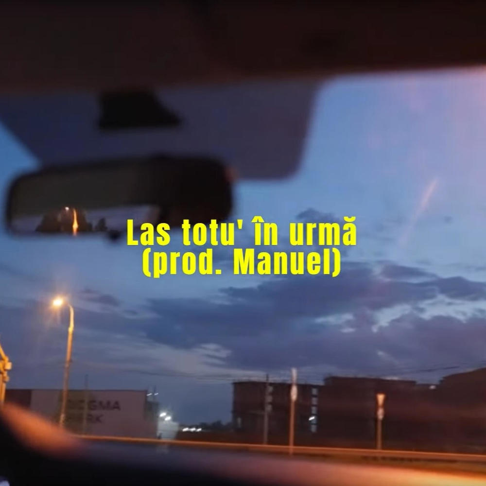 Las totu in urma (feat. Manuel) (Explicit)