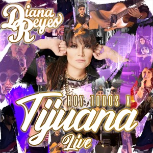 收聽Diana Reyes的La Frontera de Tijuana (Live)歌詞歌曲