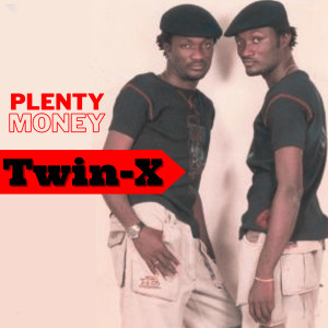 Album Plenty Money (Explicit) from Twin-X