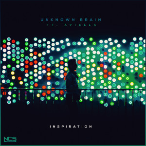 收聽Unknown Brain的Inspiration歌詞歌曲