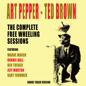 Ted Brown的專輯The Complete Free Wheelling Sessions Master Takes (Bonus Track Version)