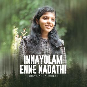 อัลบัม Innayolam Enne Nadathi (feat. Sreya Anna Joseph) ศิลปิน Top Tunes Production