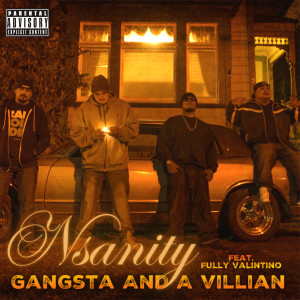 อัลบัม Gangsta and a Villian (Explicit) ศิลปิน Nsanity