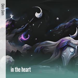 Den Den的專輯In the Heart (Remastered 2023)