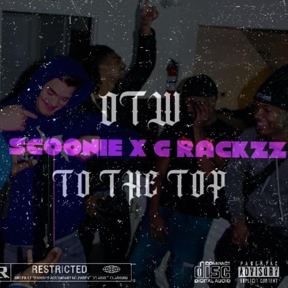OTW TO THE TOP (feat. G Rackzz) (Explicit)