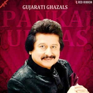 Album Gujarati Ghazals By Pankaj Udhas oleh Pankaj Udhas
