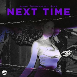 ดาวน์โหลดและฟังเพลง Next Time (Explicit) พร้อมเนื้อเพลงจาก Anzano