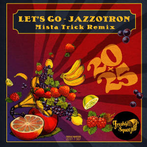 收聽Jazzotron的Let's Go (Mista Trick Remix)歌詞歌曲