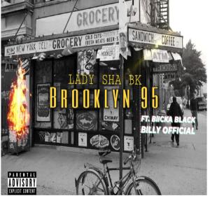 อัลบัม Brooklyn 95 (feat. Blicka Black & Billy Official) (Explicit) ศิลปิน Lady Sha BK