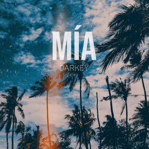 收聽Darkey的Mía歌詞歌曲