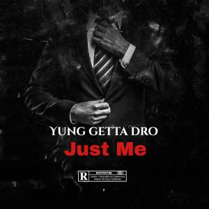 Yung Getta Dro的專輯Just Me (Explicit)
